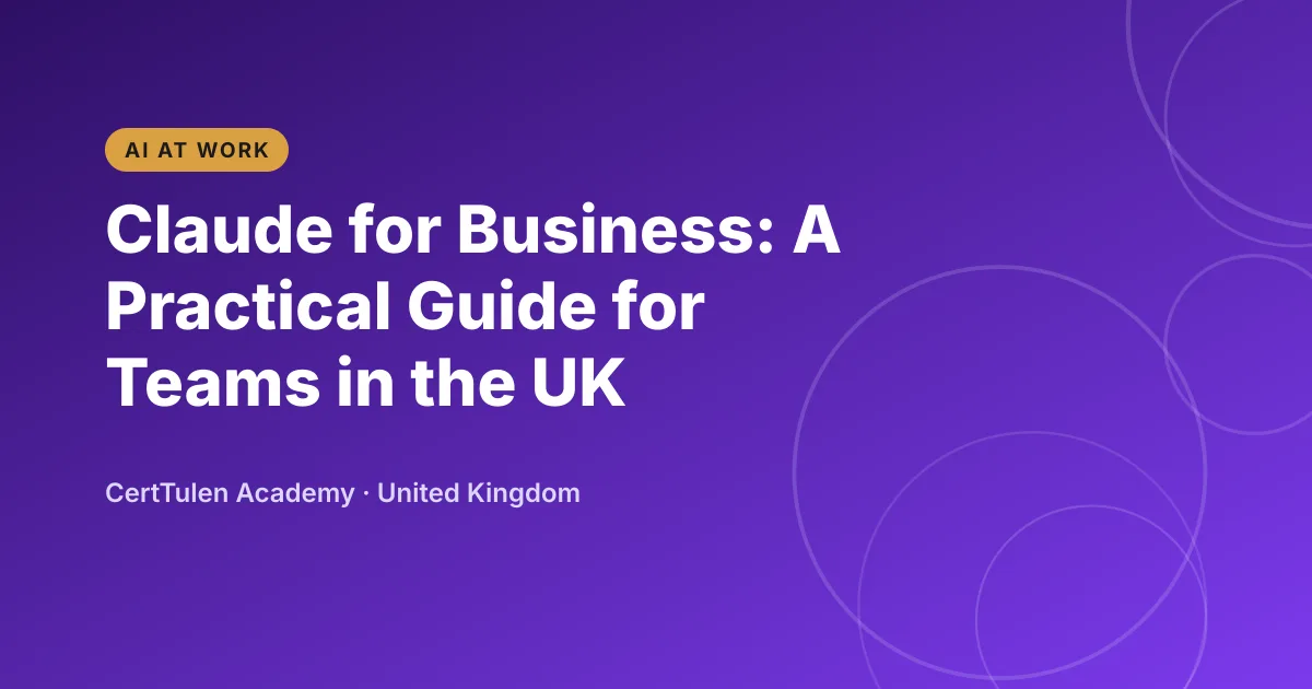 Claude for business practical guide for teams, title text on a CertTulen branded background